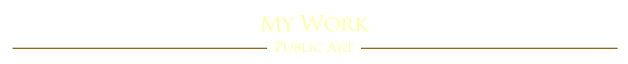 My Work - Public Art